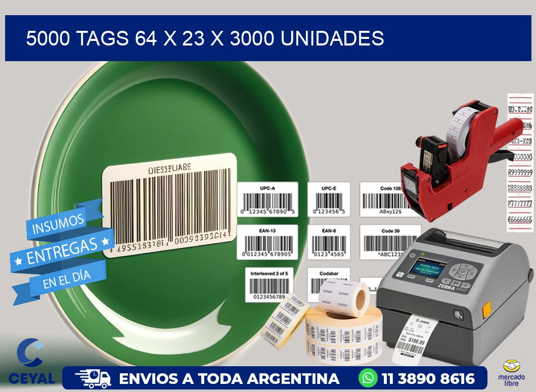 5000 TAGS 64 x 23 X 3000 UNIDADES