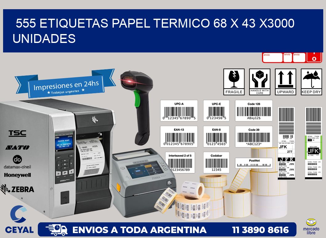 555 ETIQUETAS PAPEL TERMICO 68 x 43 X3000 UNIDADES