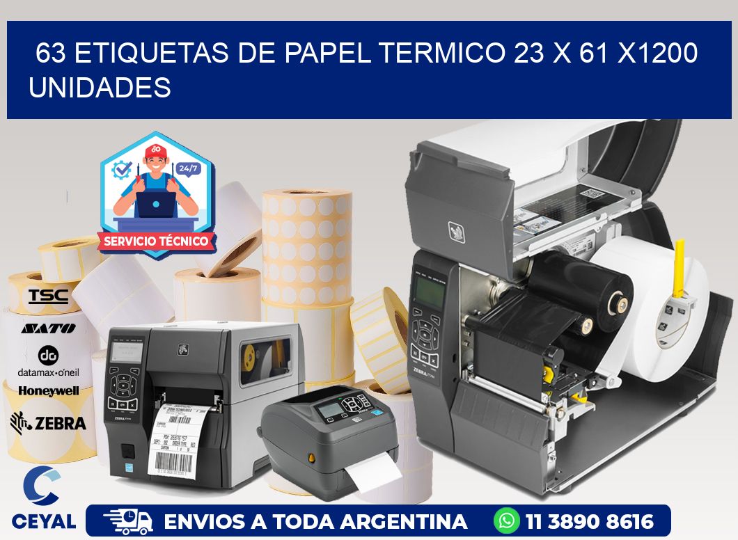 63 ETIQUETAS DE PAPEL TERMICO 23 x 61 X1200 UNIDADES