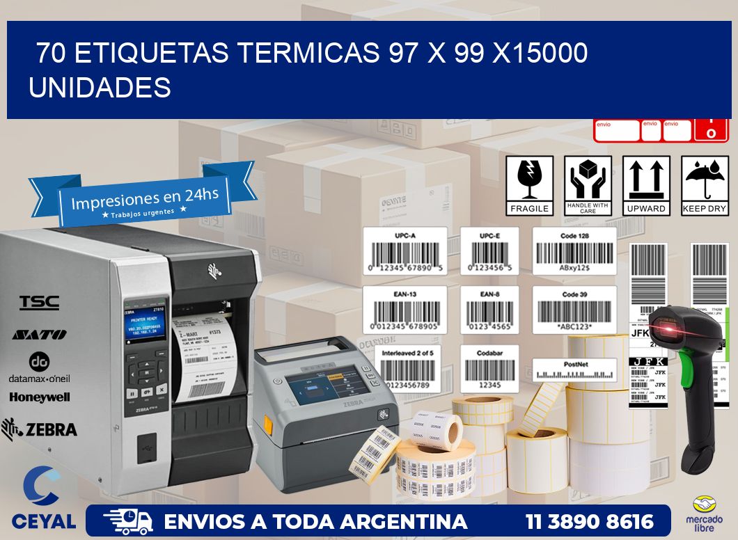 70 ETIQUETAS TERMICAS 97 x 99 X15000 UNIDADES