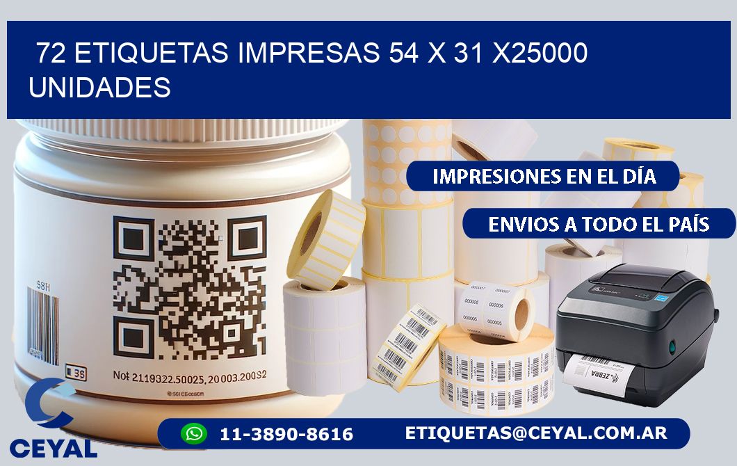 72 ETIQUETAS IMPRESAS 54 x 31 X25000 UNIDADES