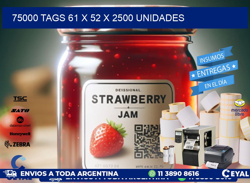 75000 TAGS 61 x 52 X 2500 UNIDADES