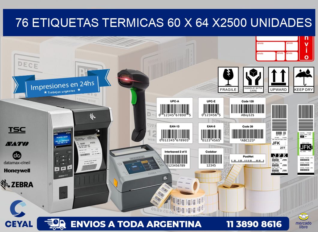 76 ETIQUETAS TERMICAS 60 x 64 X2500 UNIDADES