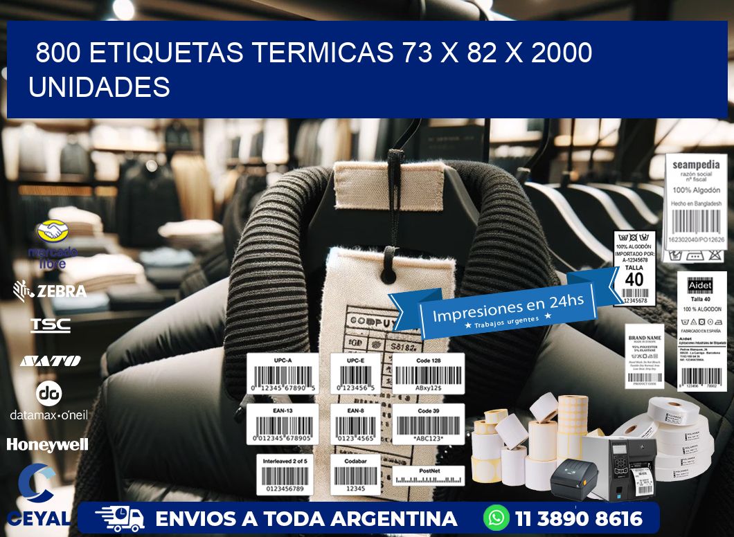 800 ETIQUETAS TERMICAS 73 x 82 X 2000 UNIDADES