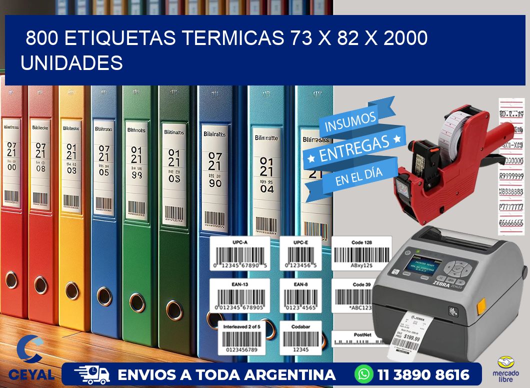 800 ETIQUETAS TERMICAS 73 x 82 X 2000 UNIDADES