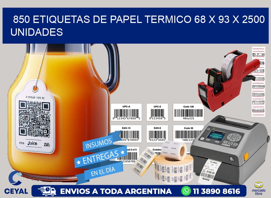 850 ETIQUETAS DE PAPEL TERMICO 68 x 93 X 2500 UNIDADES