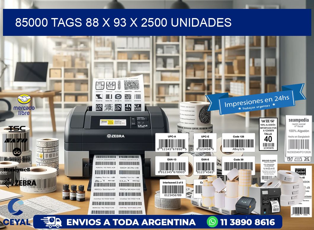 85000 TAGS 88 x 93 X 2500 UNIDADES