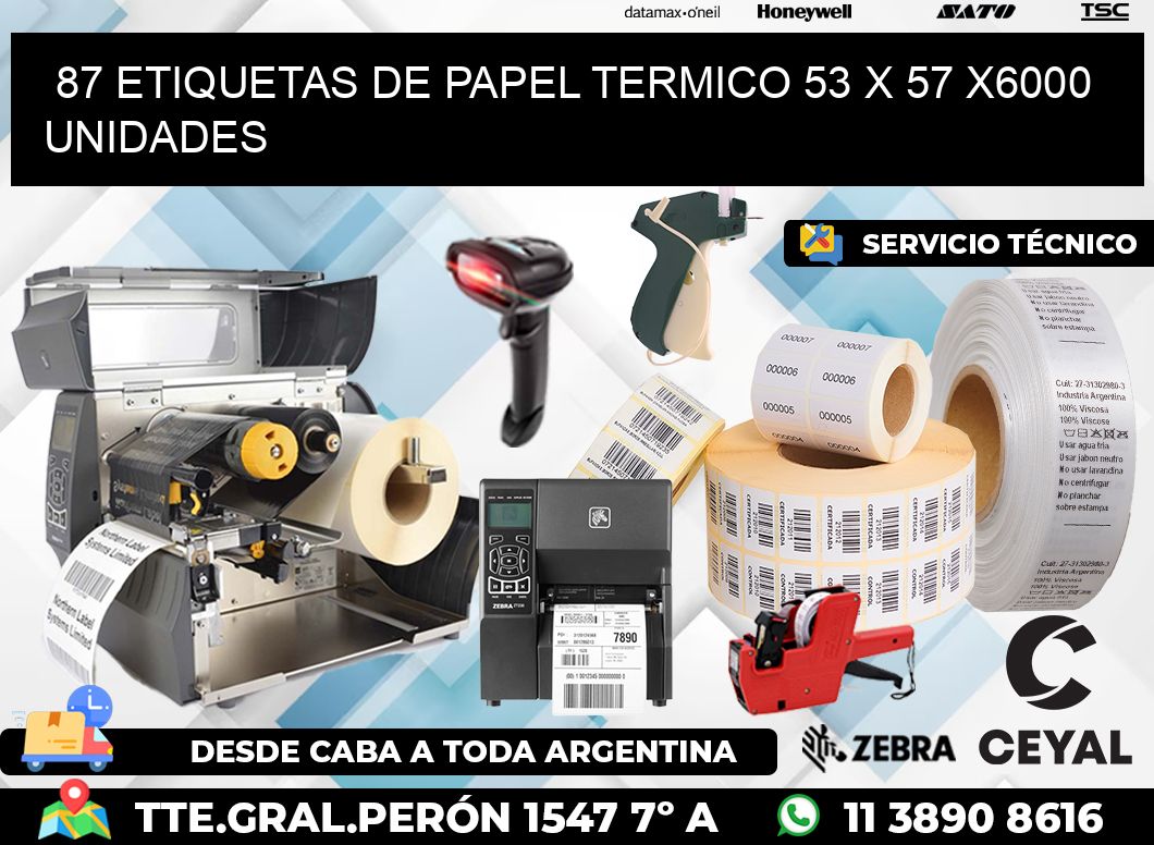 87 ETIQUETAS DE PAPEL TERMICO 53 x 57 X6000 UNIDADES