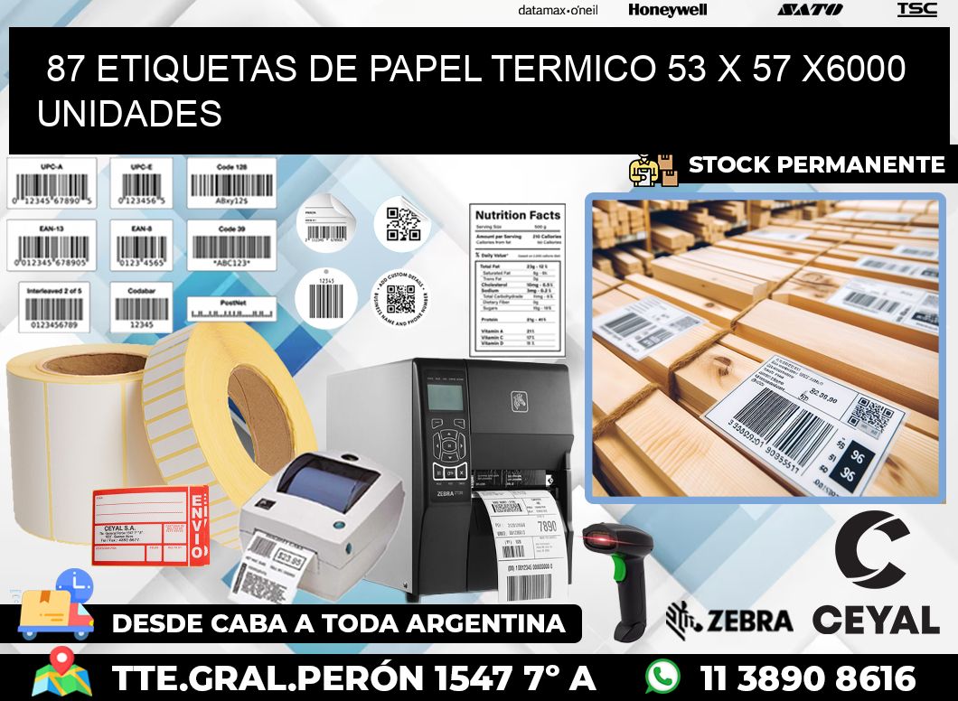 87 ETIQUETAS DE PAPEL TERMICO 53 x 57 X6000 UNIDADES