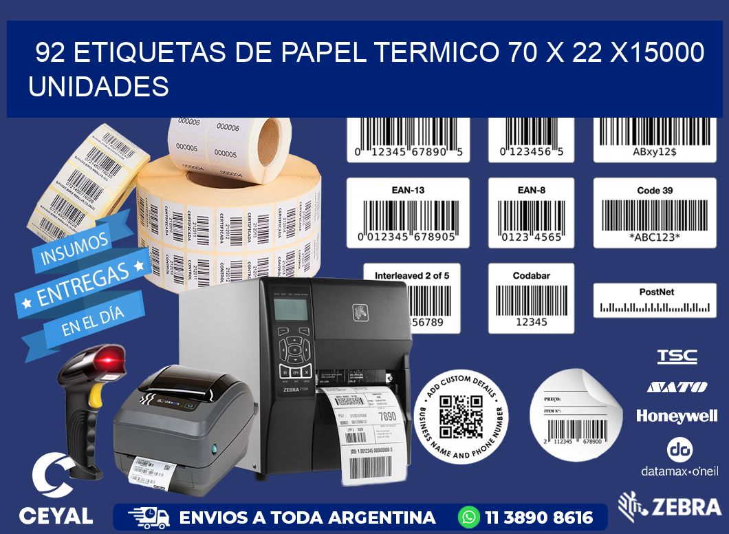 92 ETIQUETAS DE PAPEL TERMICO 70 x 22 X15000 UNIDADES