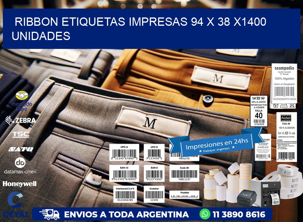 RIBBON ETIQUETAS IMPRESAS 94 x 38 X1400 UNIDADES